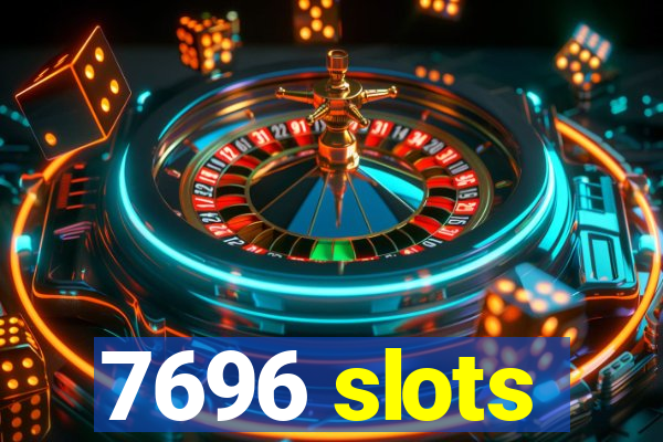 7696 slots